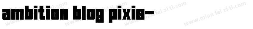 ambition blog pixie字体转换